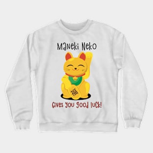 Maneki Neko, the lucky cat charm Crewneck Sweatshirt